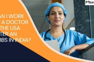 Can I work as a doctor in the USA after an MBBS in India (2)68b134a23137d